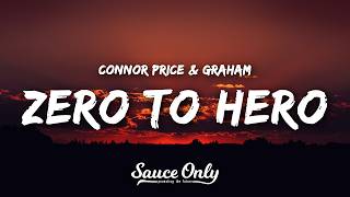Download lagu Connor Price & GRAHAM - Zero to Hero (Lyrics)