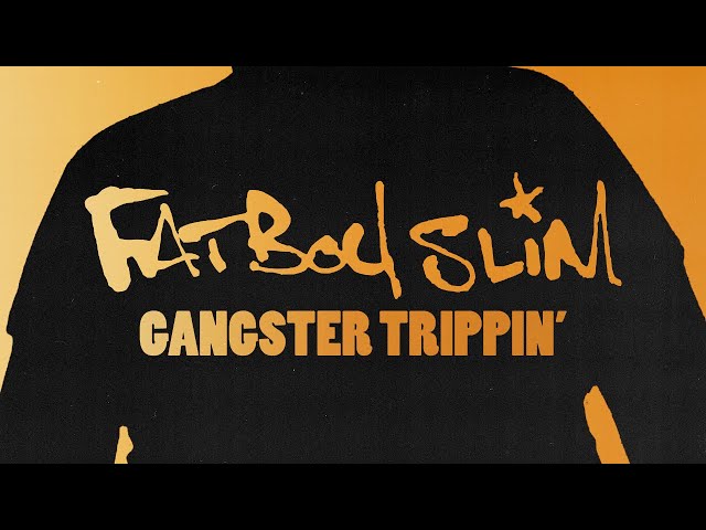 Fatboy Slim - Gangster Trippin w 500 Electronic Hits
