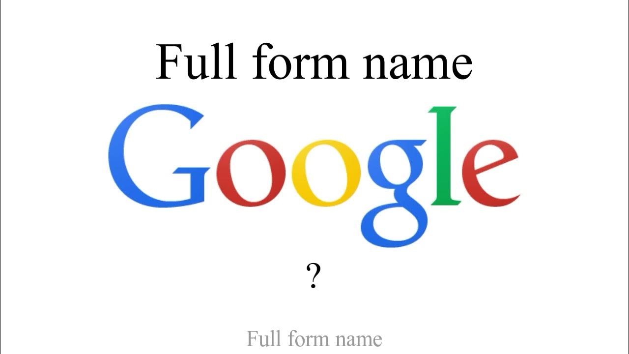  GOOGLE FULL FORM NAME YouTube