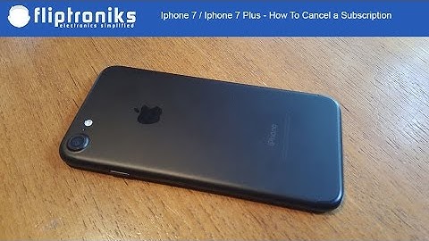 Iphone 7 / Iphone 7 Plus - How To Cancel a Subscription - Fliptroniks.com