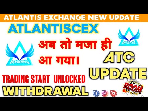   Atlantis Exchange New Update ATC Withdraw News