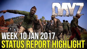 2017 Major Goals & More! ~ #DayZ Status Report Highlight 10 January 2017