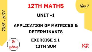 12th Maths/ unit -1/Application of matrices & Determinants / Exercise 1.1 13th sum @mathswithvsk6794
