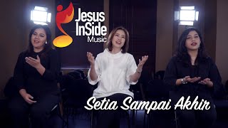 Setia Sampai Akhir - Jesus InSide Music