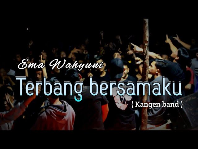 Terbang bersamaku ( Kangen band ) Ema Wahyuni • Live nanga laki class=