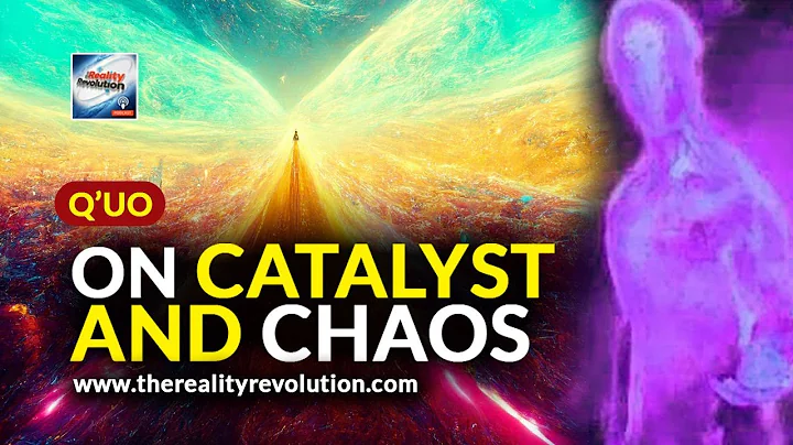 Q'uo On Catalyst and Chaos