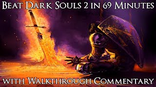 How to Beat Dark Souls 2 in 69 Minutes - Any% Speedrun with Walkthrough Commentary