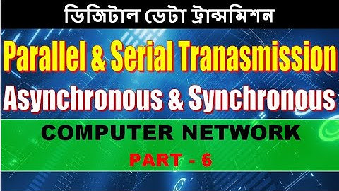 Parallel & Serial Data Transmission || Asynchronous & Synchronous Data Transmission || WBCHSE XII
