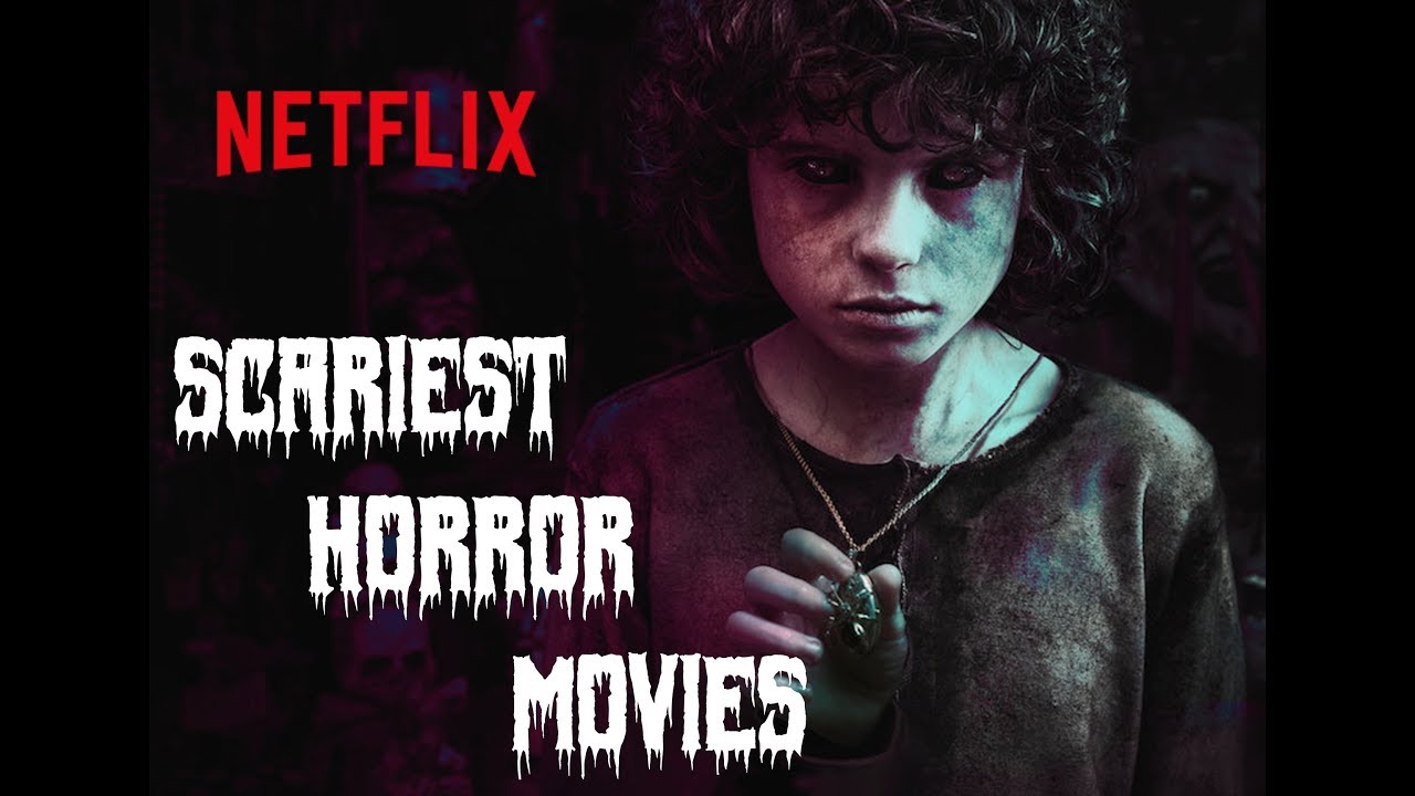 top 10 scariest ghost movies on netflix