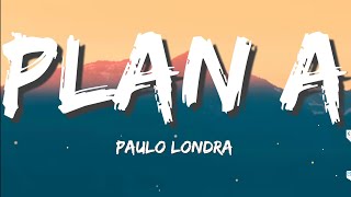 Paulo Londra - Plan A (Letra/Lyrics)