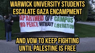 Warwick University students escalate Gaza encampment