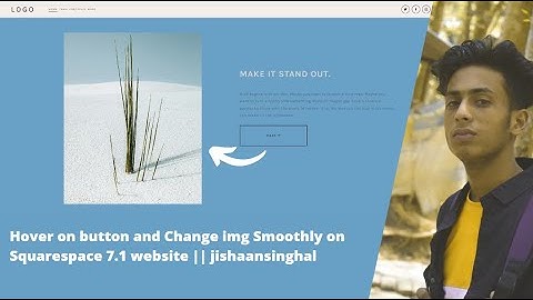 Hover on button and Change img Smoothly on Squarespace 7.1 website  || jishaansinghal