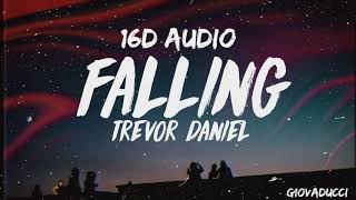 Trevor Daniel  - Falling (16D AUDIO VERSION)