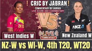 New Zealand Women vs West Indies Women Live Score and Fan Commentary | NZ W vs Wi W 4th T20 WorldCup