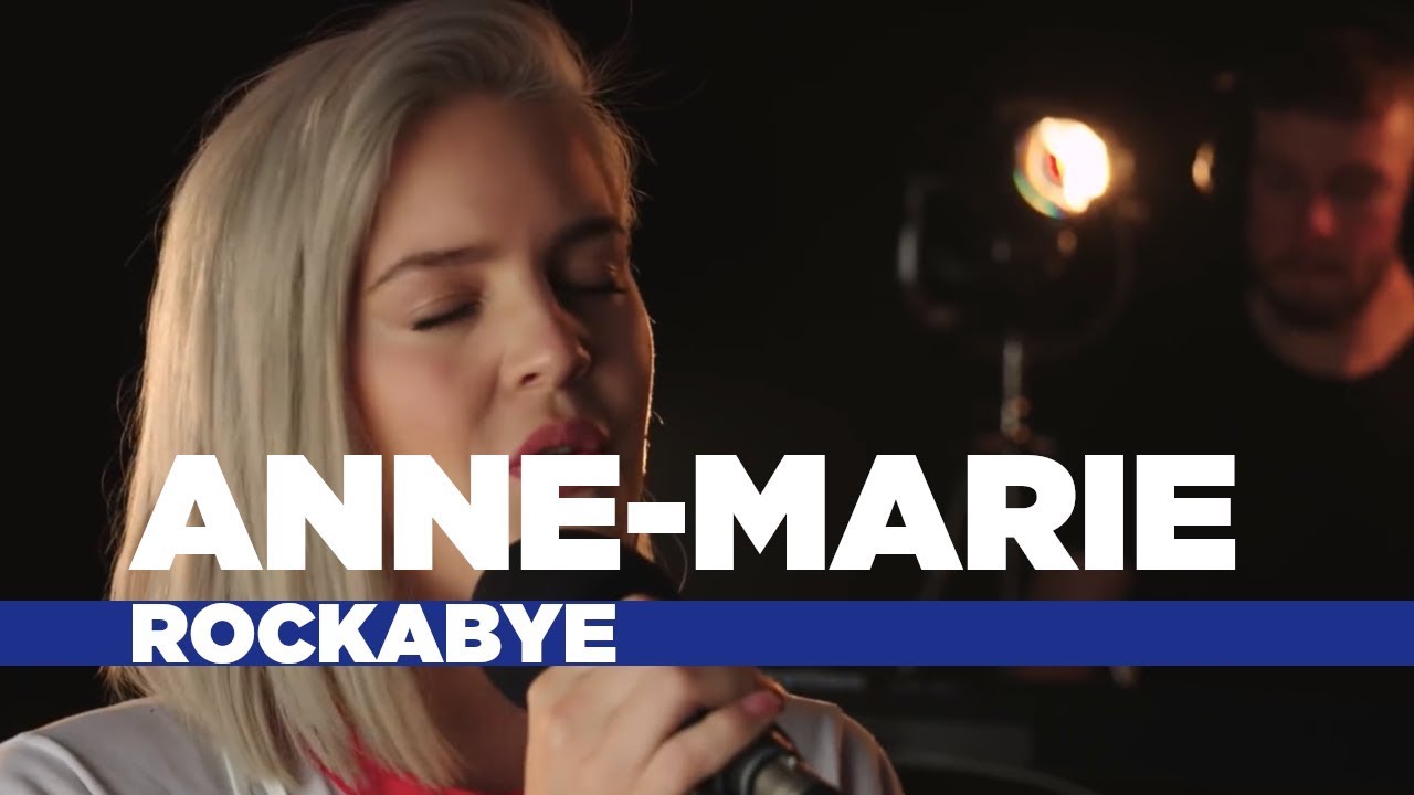 Anne Marie   Rockabye Capital Live Session