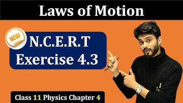 Exercise 4.3 Physics Class 11 | Exercise 4.3 class 11 physics | ex 4.3 physics class 11
