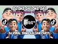 DJ OKE GAS OKE GAS PRABOWO GIBRAN PALING PAS REMIX || DJ TABRAK TABRAK MASUK X PRABOWO VIRAL TIKTOK