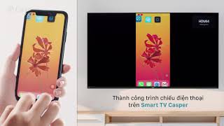 3 Cách Trình Chiếu Điện Thoại Lên Smart Tv Casper