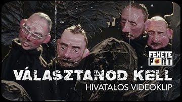 FEKETE PONT - Választanod kell (hivatalos videoklip)