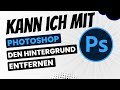 Wie kann ich in Photoshop den Hintergrund entfernen