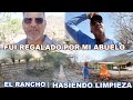 les PLATICO MI HISTORIA | HACIENDO LIMPIEZA EN EL RANCHO | FUI AL RIO,..