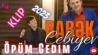 Babək Cəbiyev- Öpüm Gedim 2023 Yeni Hd Klip 