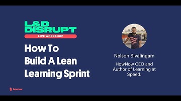 How To Build Lean Learning Sprints | L&D Disrupt Live Workshop 2