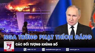 Tổng thống Putin tuyên bố sẽ trừng phạt thích đáng những người liên quan vụ tấn công khủng bố -VNews