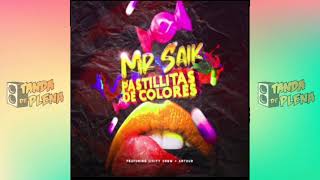 MR SAIK FT. ARTHUR & LIVITY CREW - PASTILLITA DE COLORES