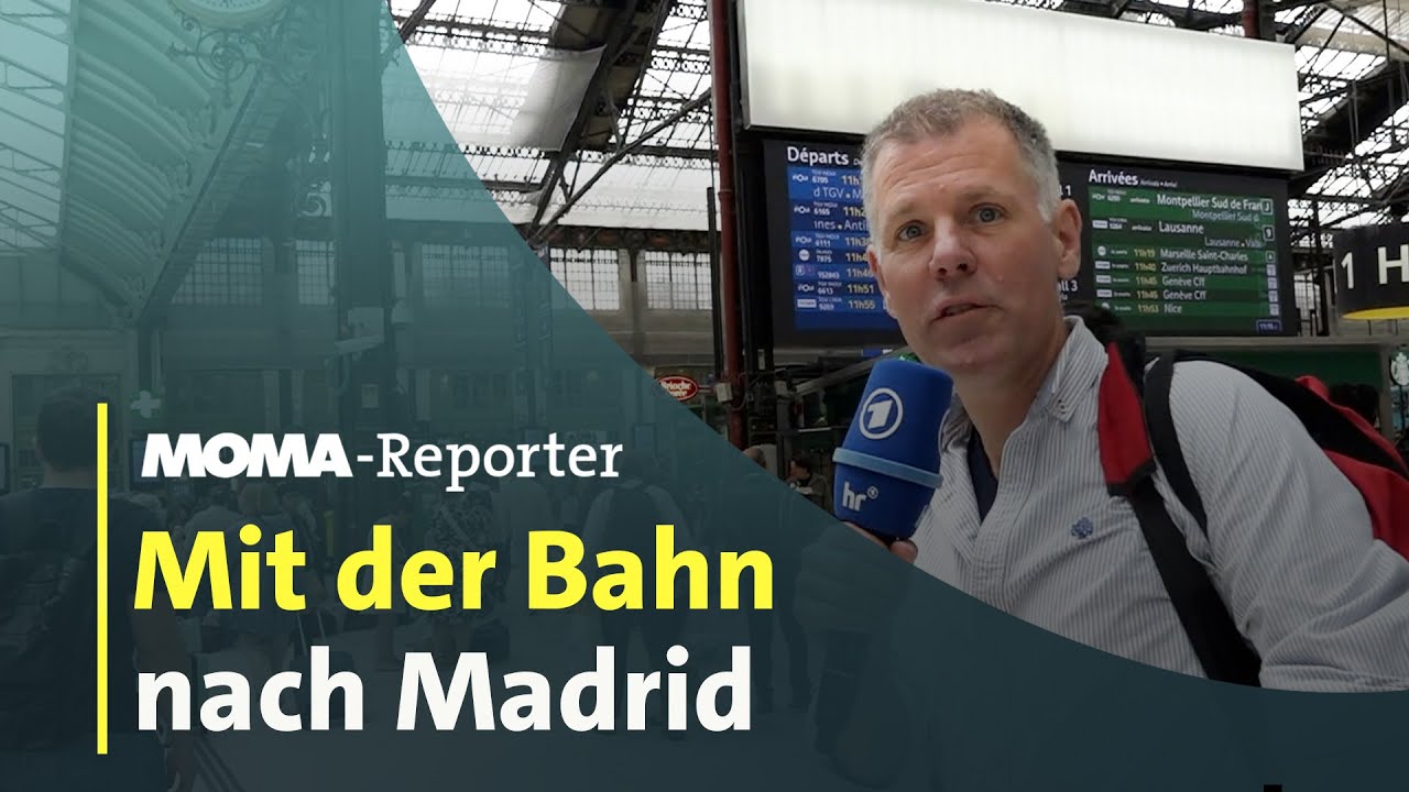 Mit dem Zug von Frankfurt nach Madrid | ARD Morgenmagazin
