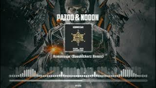Pazoo & Nooon - Kommissar (Basskickerz Remix)