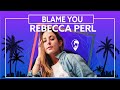 Rebecca Perl - Blame You (Ashworth Remix) [Lyric Video]