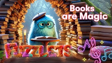 Books Are Magic! 🌟 Fuzzlets - kids songs