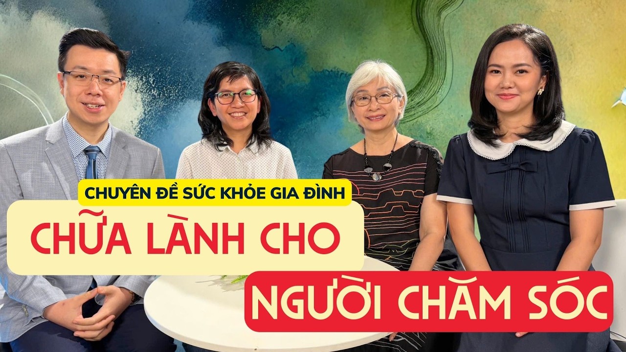 Chữa lành cho người chăm sóc | SỨC KHỎE GIA ĐÌNH