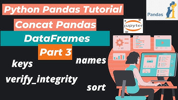 41. Concat Pandas DataFrames (Part 3) | Python Pandas Tutorial