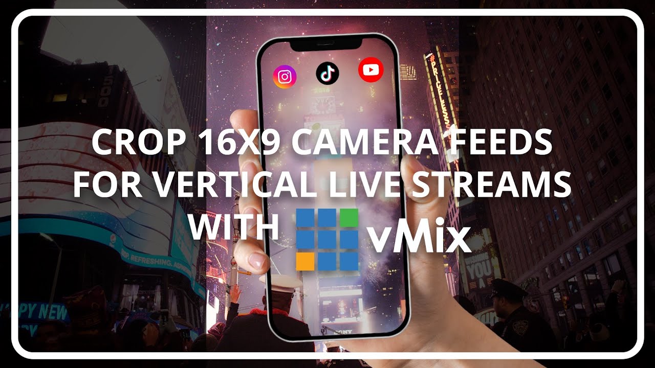 vMix Vertical Video Tutorial: Turn 16x9 Cameras Into 9x16 for
