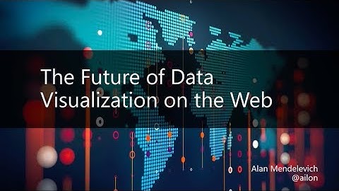 The Future of Data Visualization on the Web - Alan Mendelevich