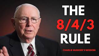 Charlie Munger : If You Think Compounding is Too Slow, Watch This (The 8-4-3 Rule)