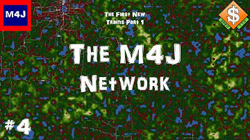 The M4J Network | OpenTTD | #4 | The First New Trains - Part 1
