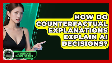 How Do Counterfactual Explanations Explain AI Decisions? - AI and Machine Learning Explained