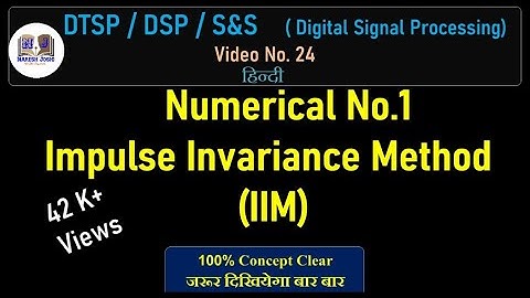 Problem on Impulse Invariance Method(IIM)  #DTSP #DSP #Impulseinvariance #IIRfilter #wetheengineers