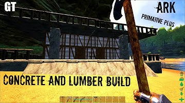 Building with CONCRETE and LUMBER - Primitive Plus (Part 3) - ARK: Survival Evolved