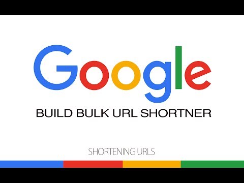 Build Bulk Google URL Shortener - Shortening URLs - Part 4