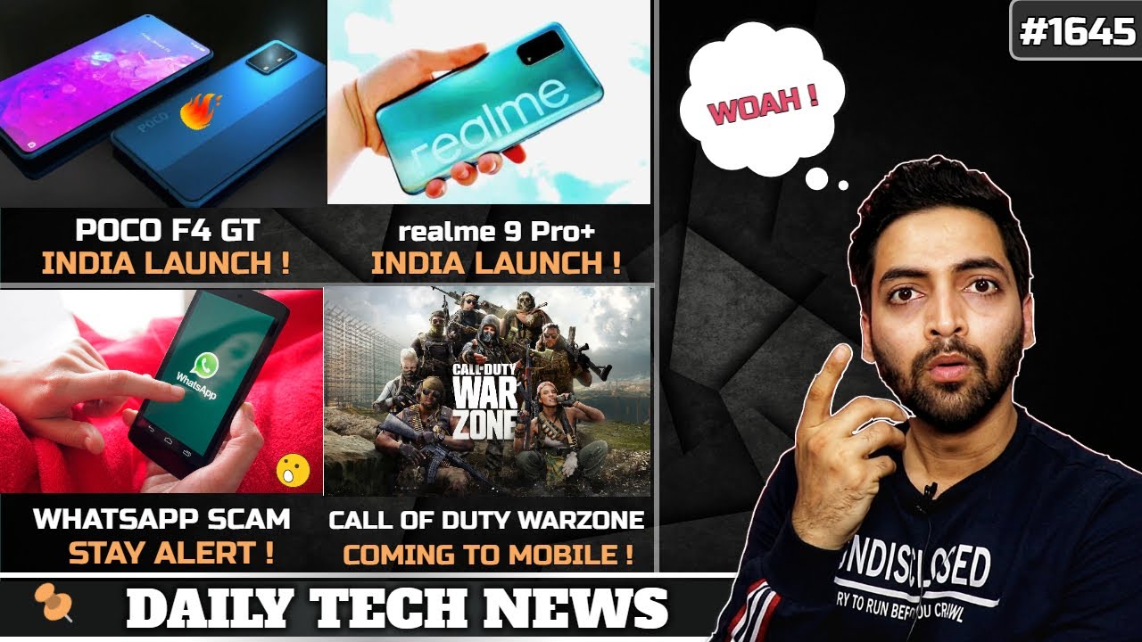 POCO F4 GT India,realme 9 Pro+ Launch,COD Warzone Mobile,realme Pad 2,WhatsApp Hello Mum Scam,OPPO N