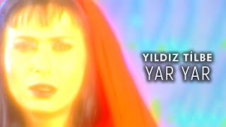 Yıldız Tilbe - Yar Yar Official Video