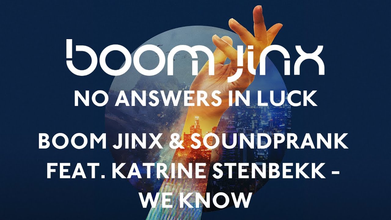 Boom Jinx & Soundprank feat. Katrine Stenbekk - We Know (Album Edit)