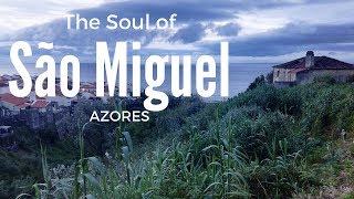 Azores, the Soul of São Miguel