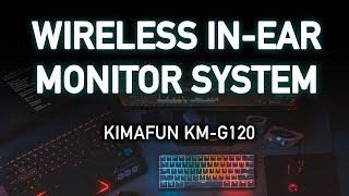 Inexpensive Wireless In-Ear Monitor System: Kimafun KM-G120