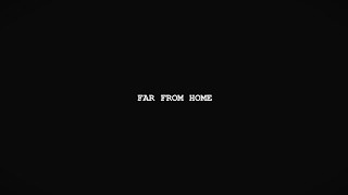 Far From Home || PSA assignment