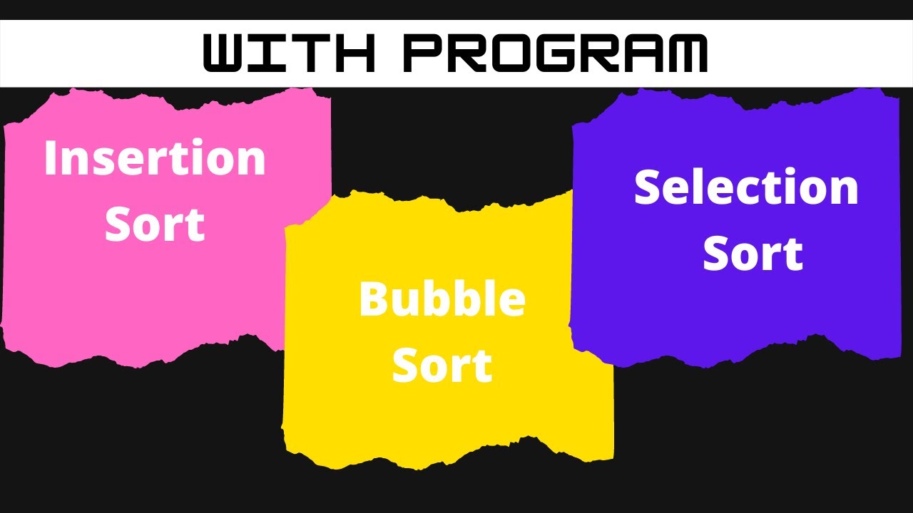 Insertion Selection and bubble sort | sorting program in C++ | Hindi ...